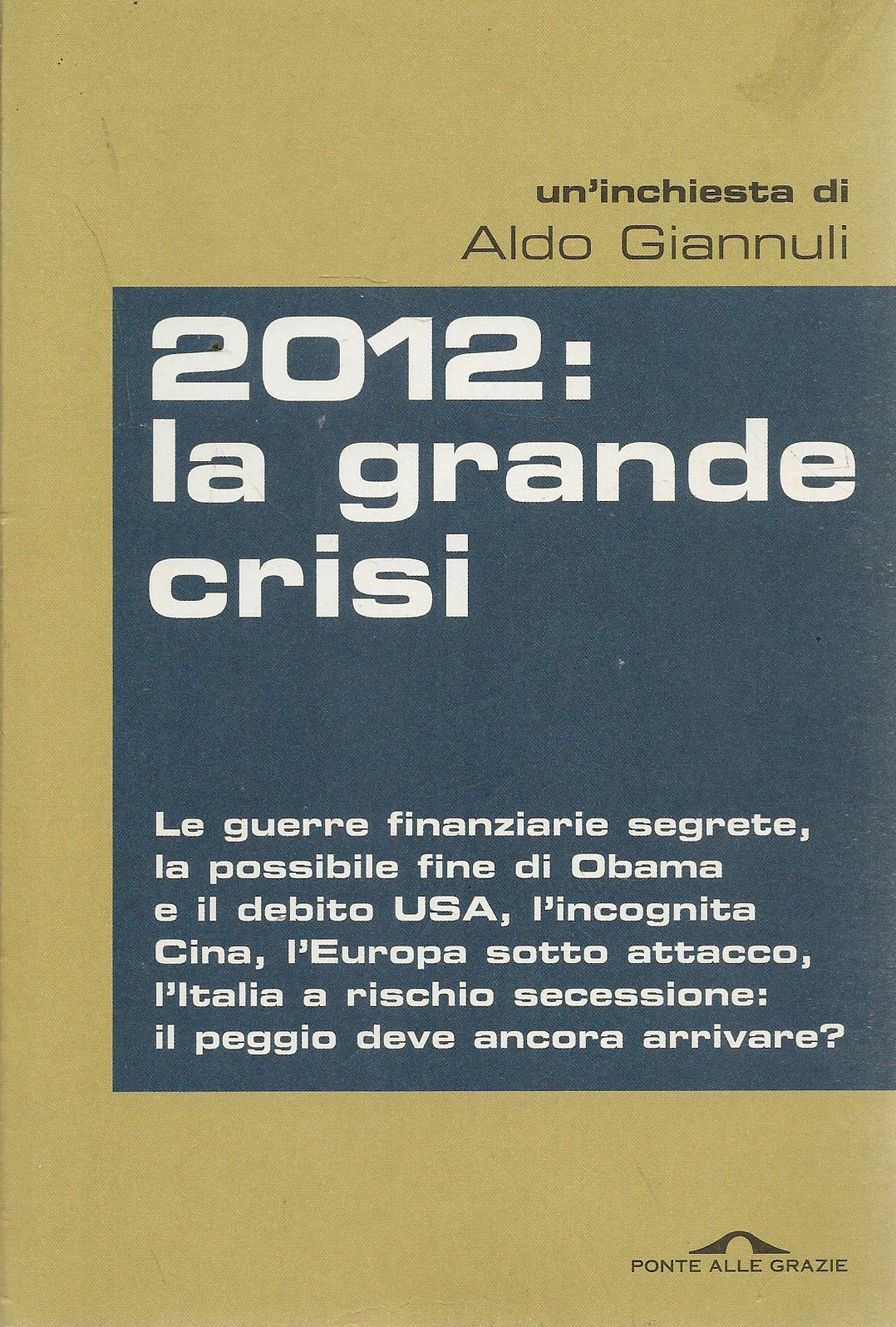 2012 LA GRANDE CRISI - ALDO GIANNULI