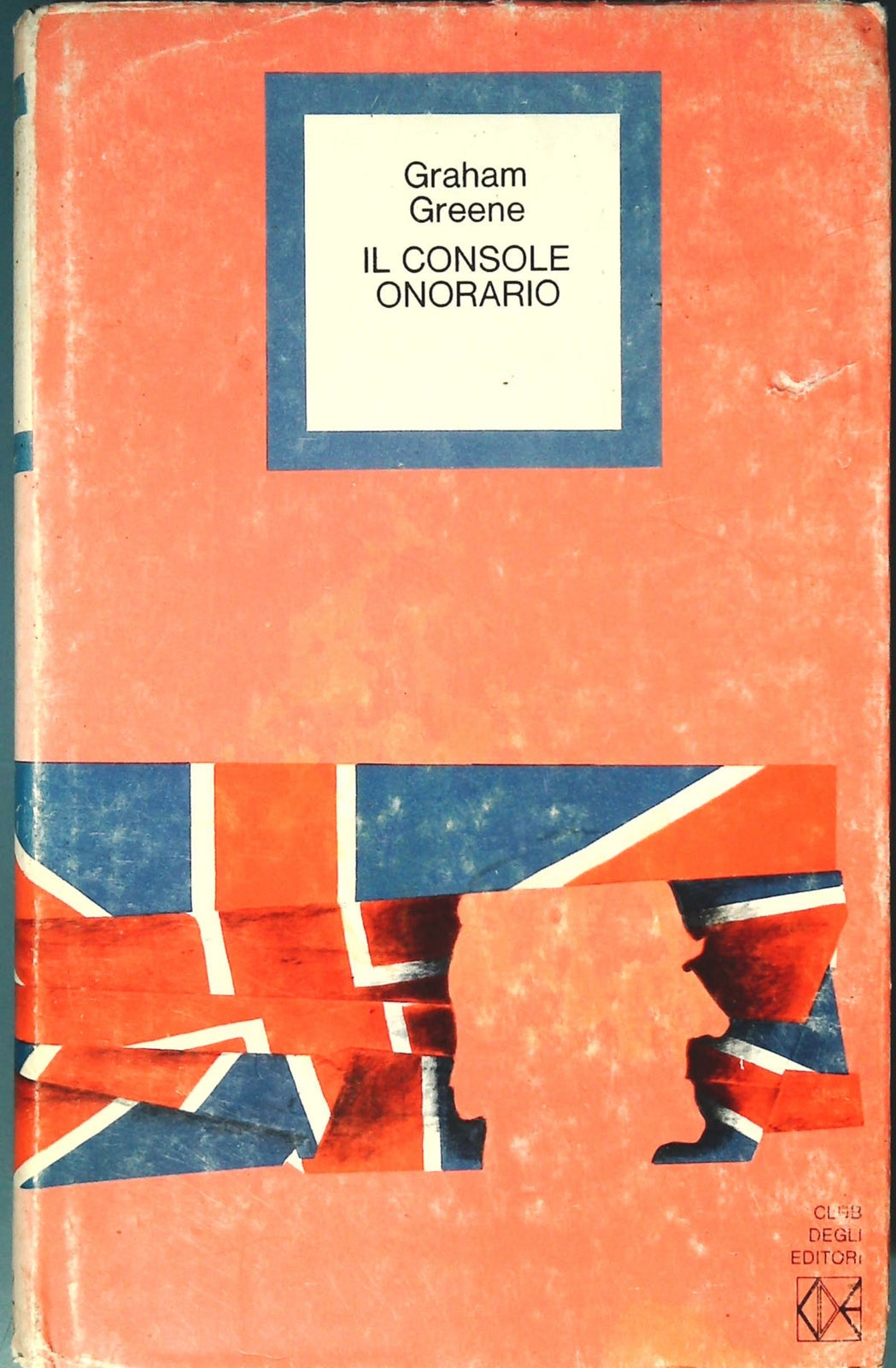 IL CONSOLE ONORARIO - GRAHAM GREENE - CDE 1974