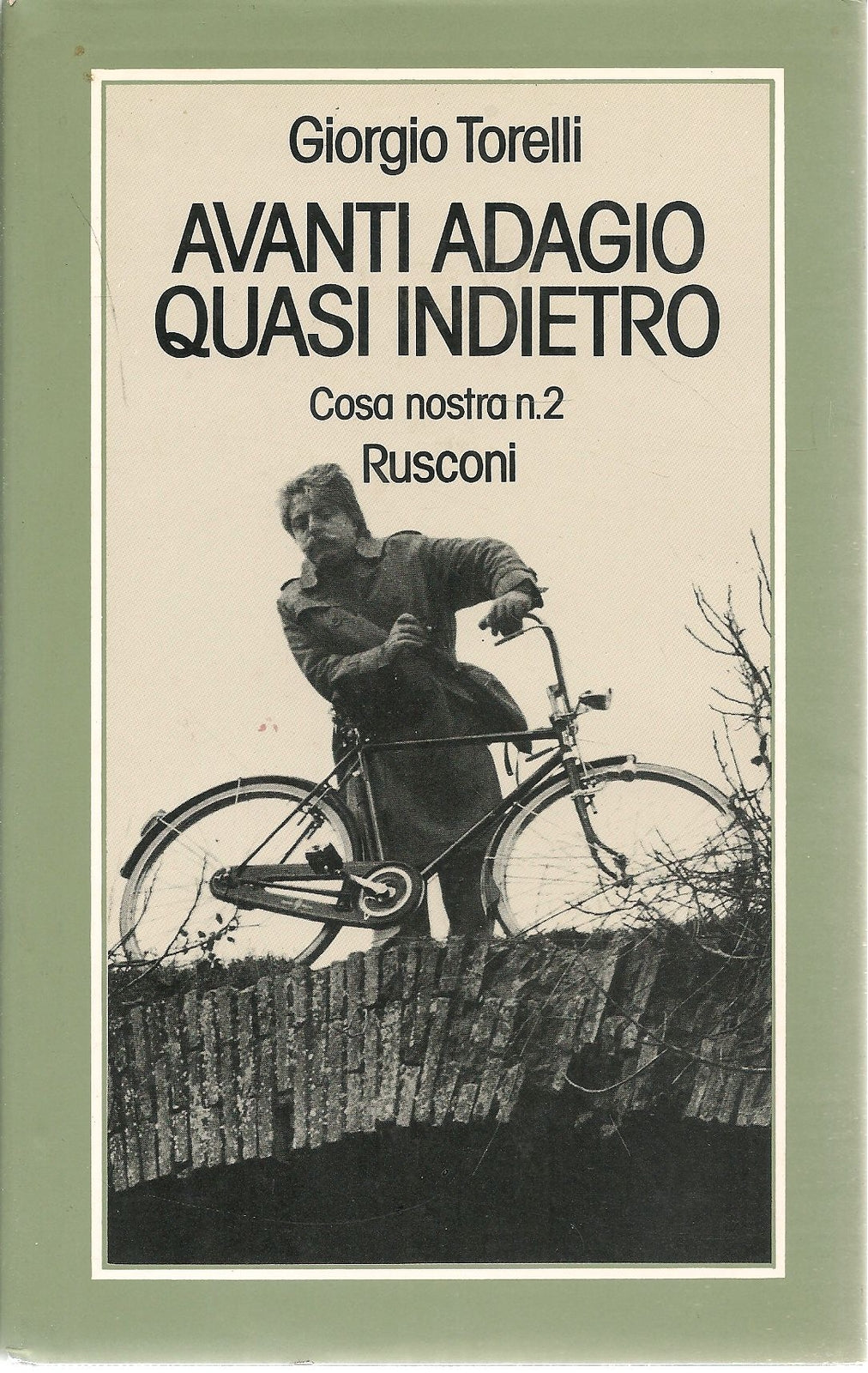 AVANTI ADAGIO QUASI INDIETRO. COSA NOSTRA N. 2 - GIORGIO TORELLI