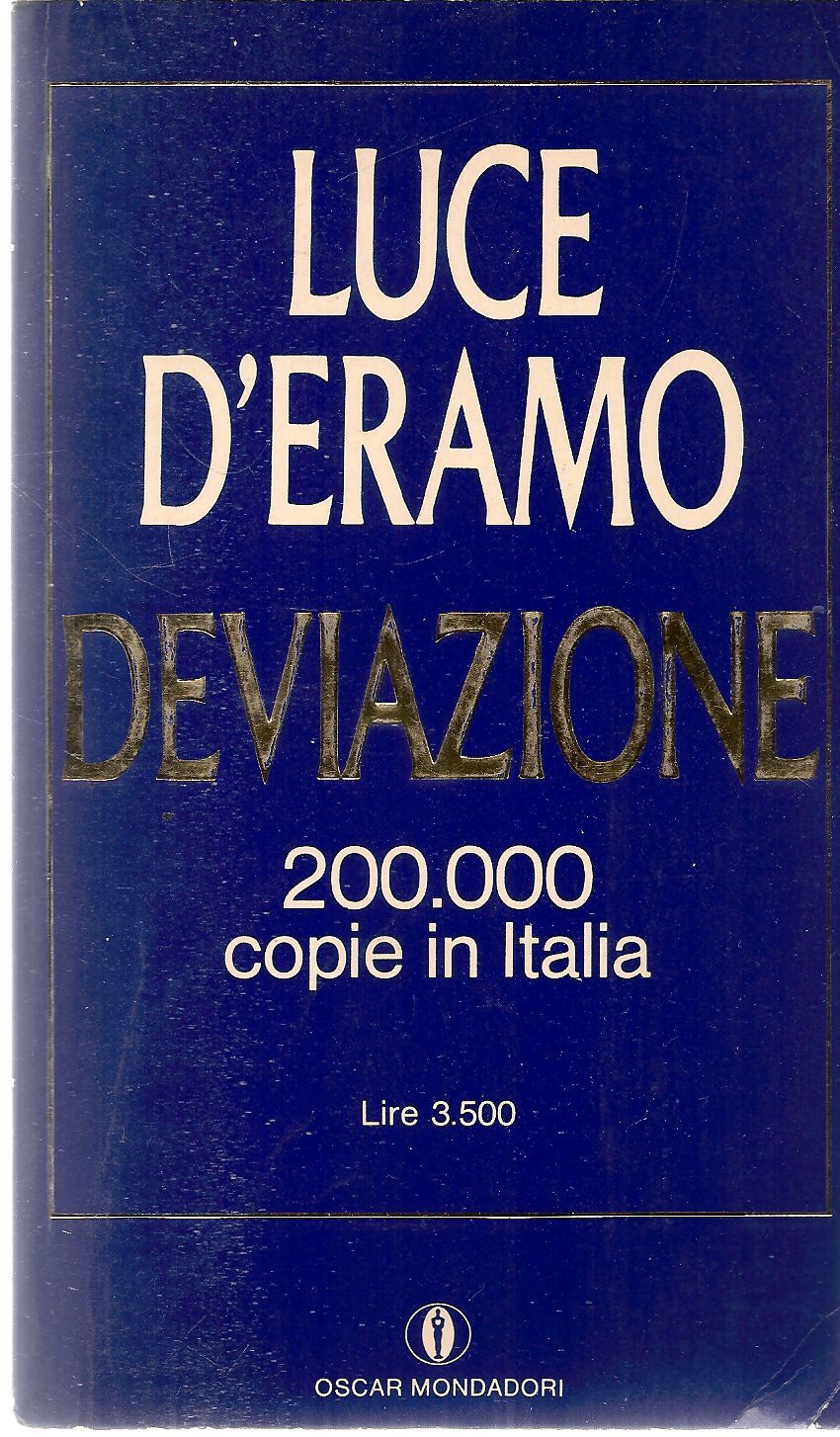 DEVIAZIONE - LUCE D'ERAMO - OSCAR MONDADORI 1981