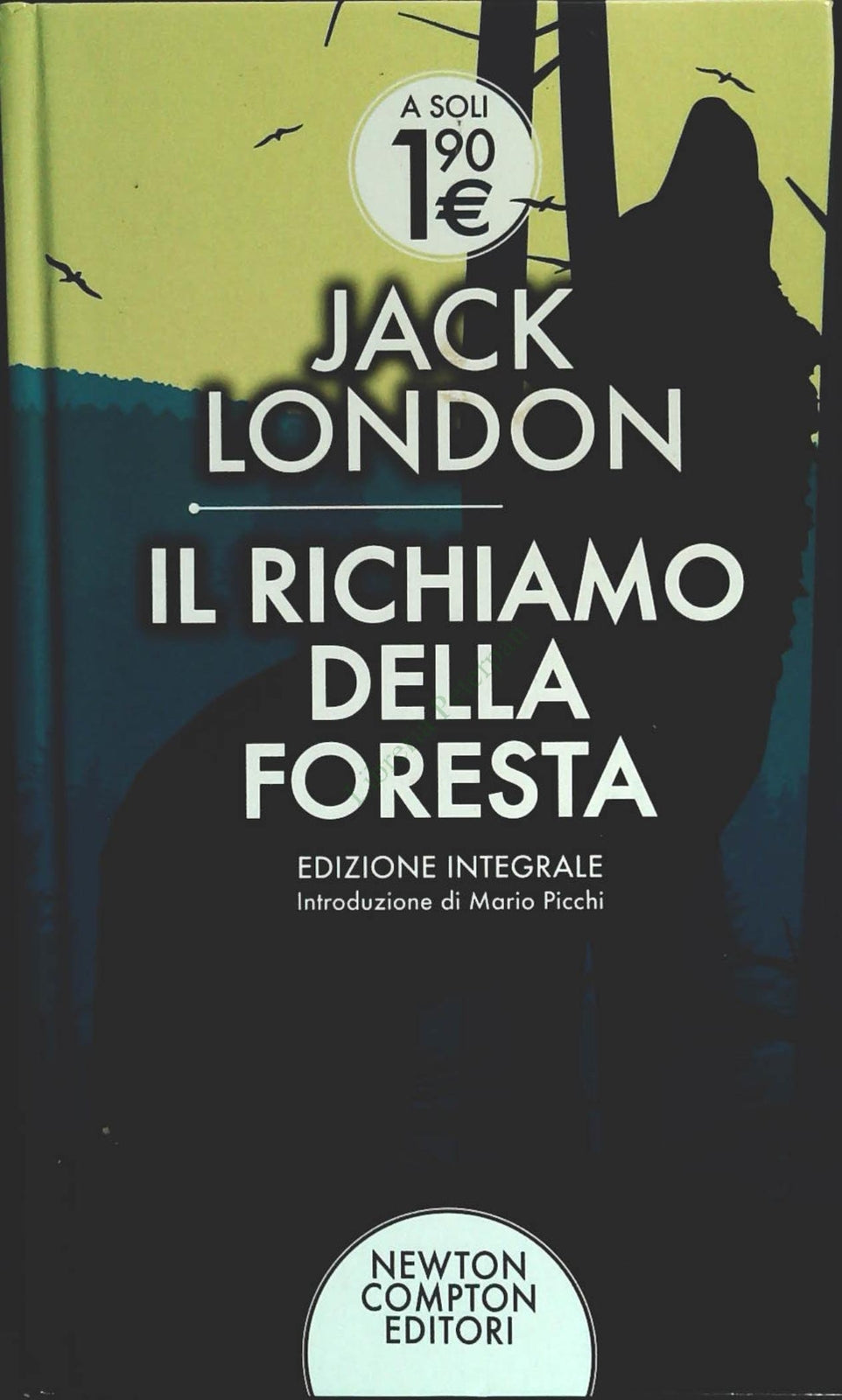 IL RICHIAMO DELLA FORESTA - JACK LONDON - NEWTON 2014 - OUTLET DEL LIBRO