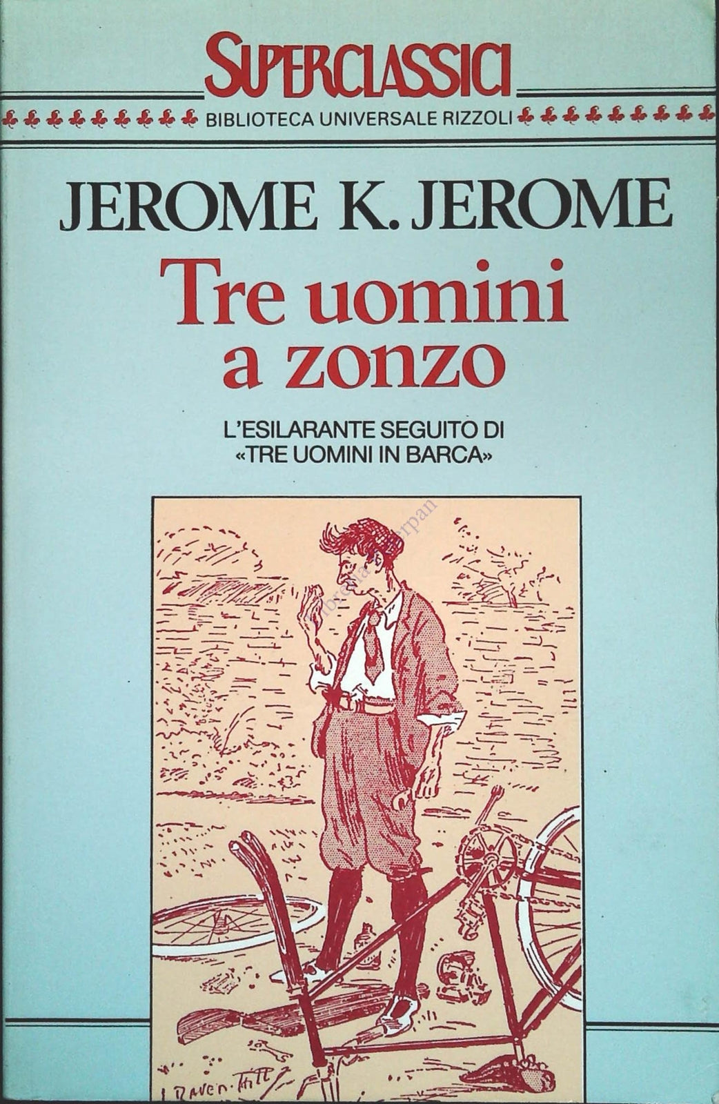 TRE UOMINI A ZONZO - JEROME K. JEROME - RIZZOLI BUR 1994