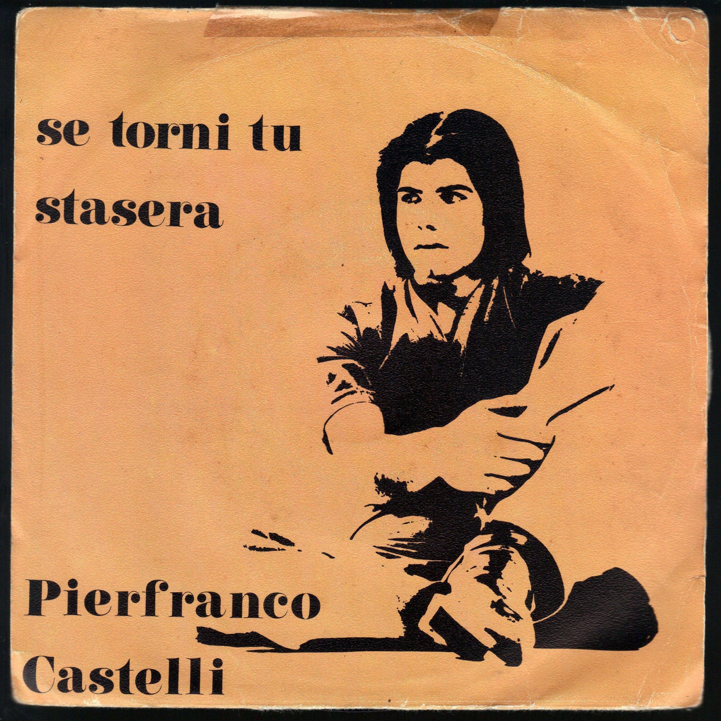 SE TORNI TU - STASERA --- PIERFRANCO CASTELLI