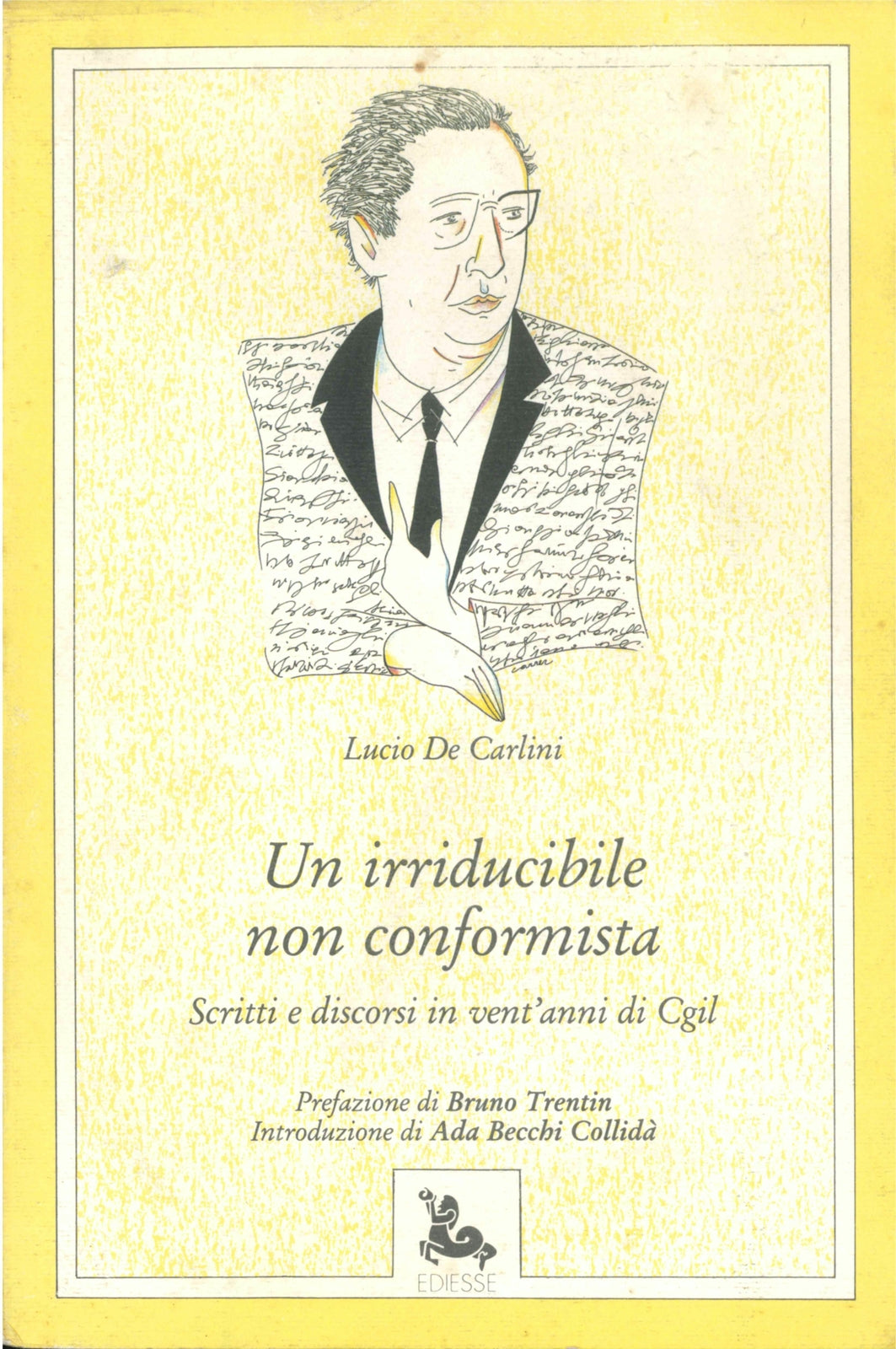UN IRRIDUCIBILE NON CONFORMISTA - LUCIO DE CARLINI