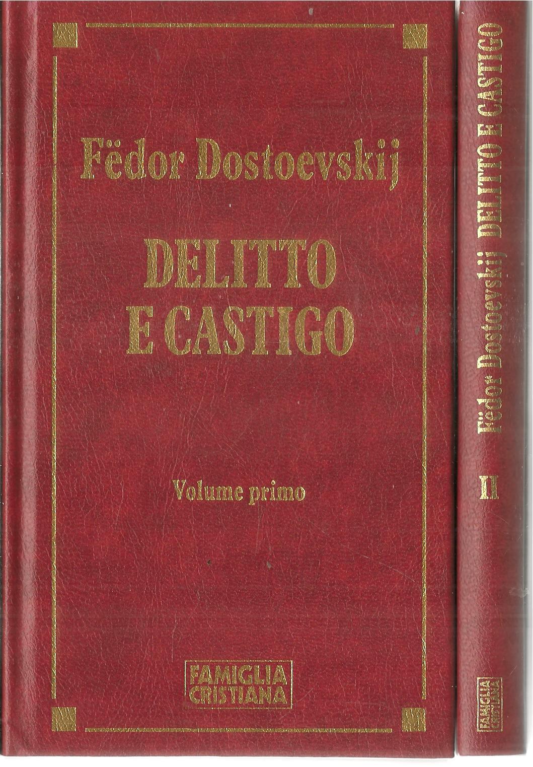 DELITTO E CASTIGO - FEDOR DOSTOEVSIJ - FAMIGLIA CRISTIANA - DUE VOLUMI