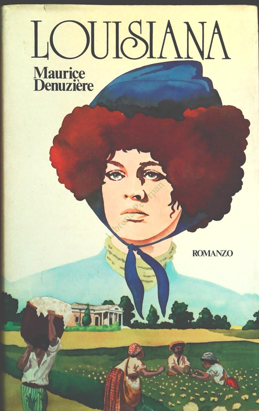 LOUISIANA - MURICE DENUZIERE - RIZZOLI 1979 PRIMA EDIZIONE