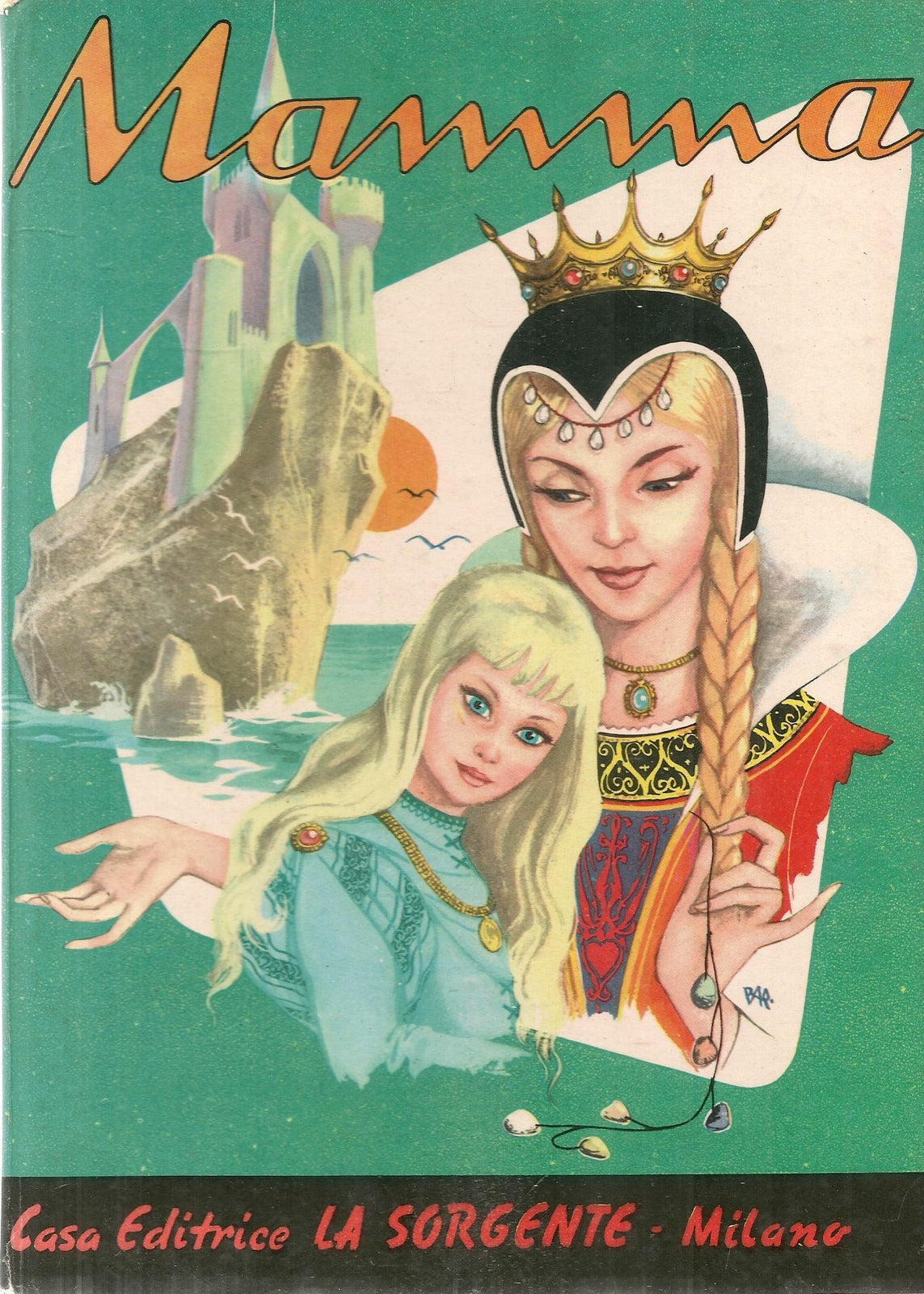 MAMMA - A. CREMONINI - ED. LA SORGENTE 1961