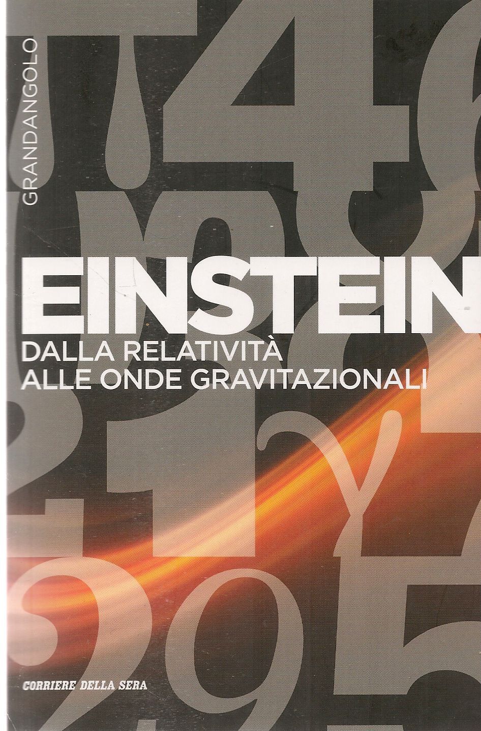 DALLA RELATIVITA' ALLE ONDE GRAVITAZIONALI - A. EINSTEIN