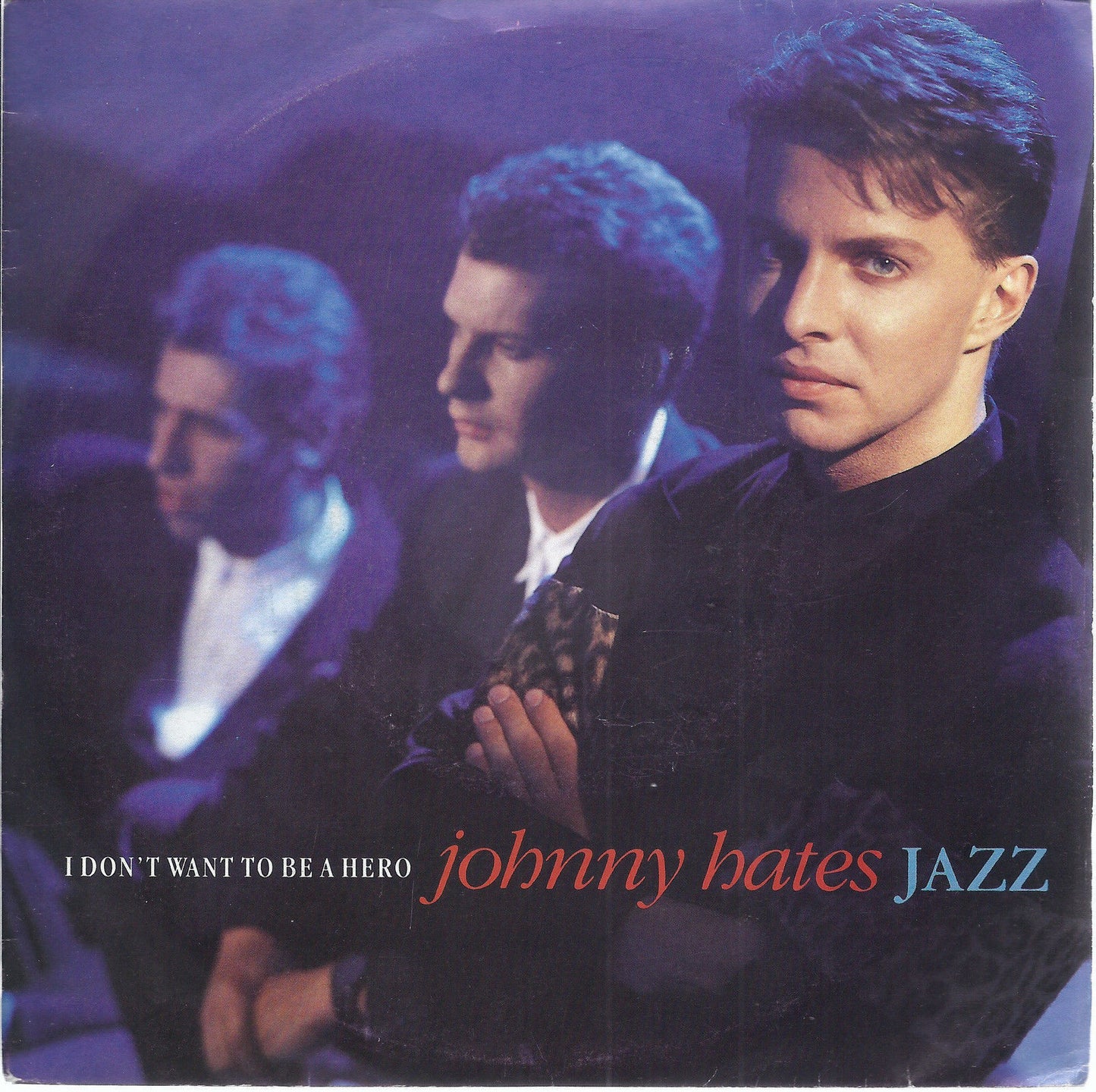 I DON'T WANT TO BE A HERO - THE CAGE # JOHNNY HATES JAZZ