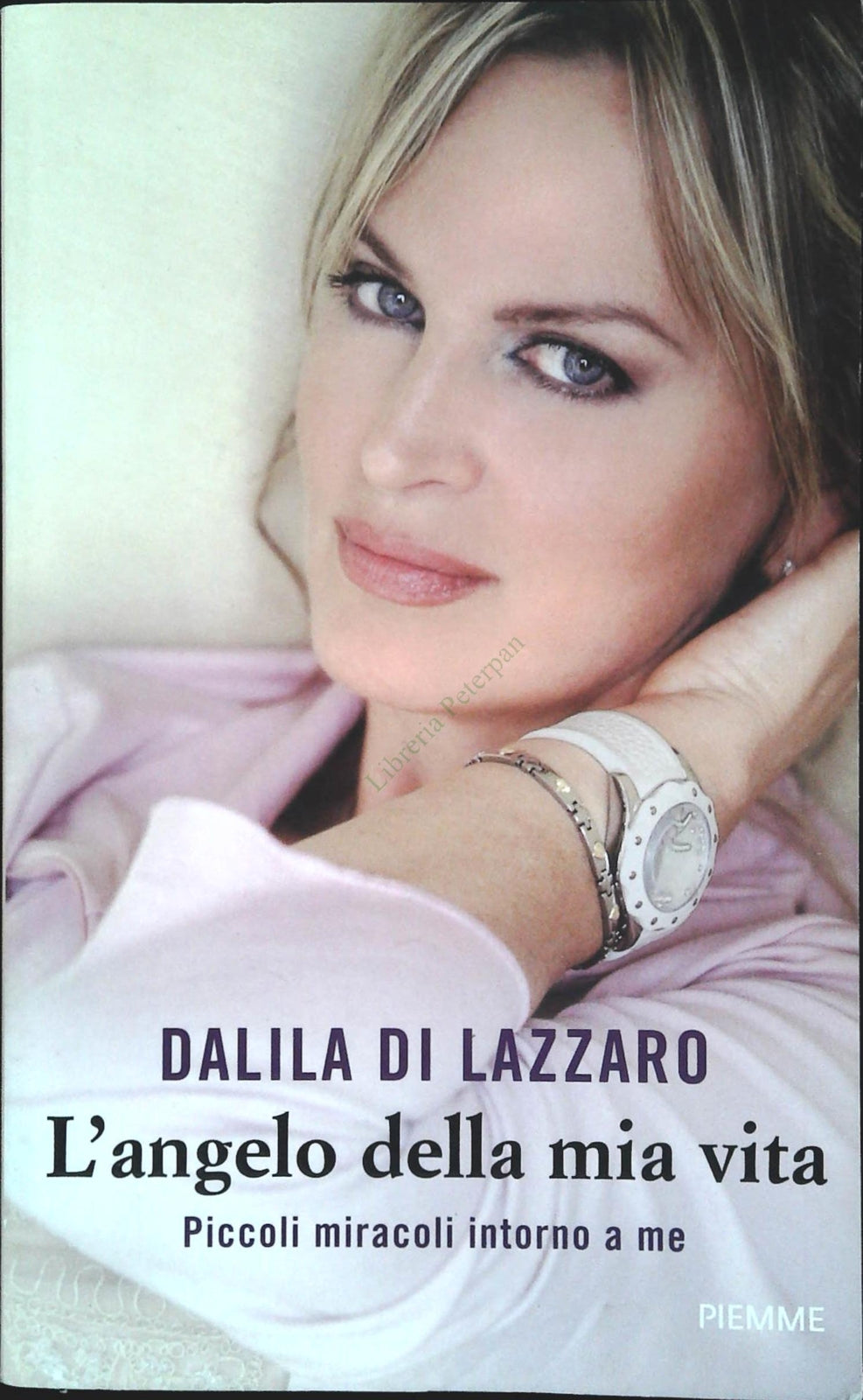 L'ANGELO DELLA MIA VITA - DALILA DI LAZZARO - PIEMME 2008 - OUTLET DEL LIBRO