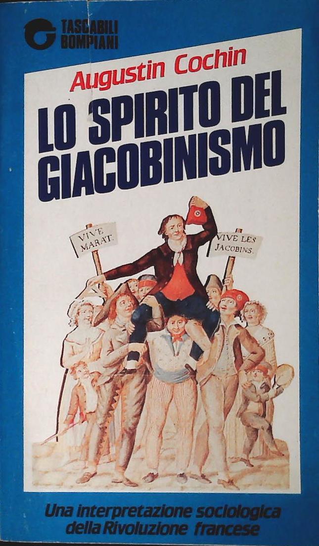 LO SPIRITO DEL GIACOBINISMO - AUGUSTIN COCHIN - BOMPIANI 1989 - OUTLET DEL LIBRO