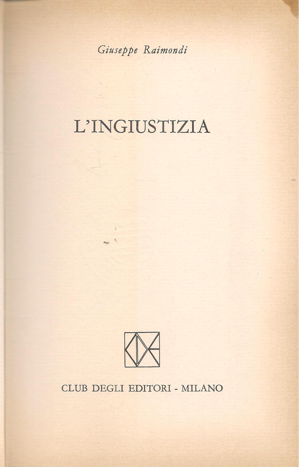 L'INGIUSTIZIA - GIUSEPPE RAIMONDI - CDE