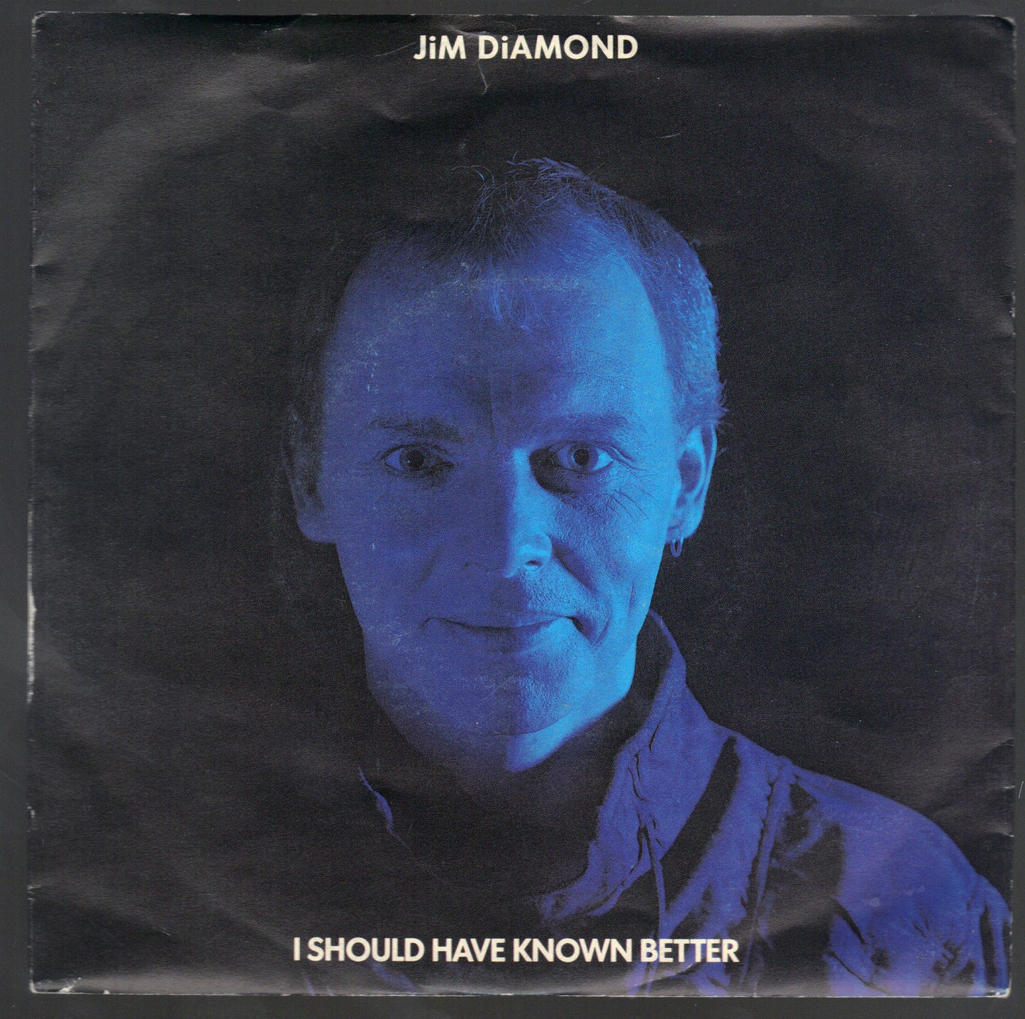 I SHOULD HAVE KNOWN BETTER - IMPOSSIBLE DREAM - JIM DIAMOND