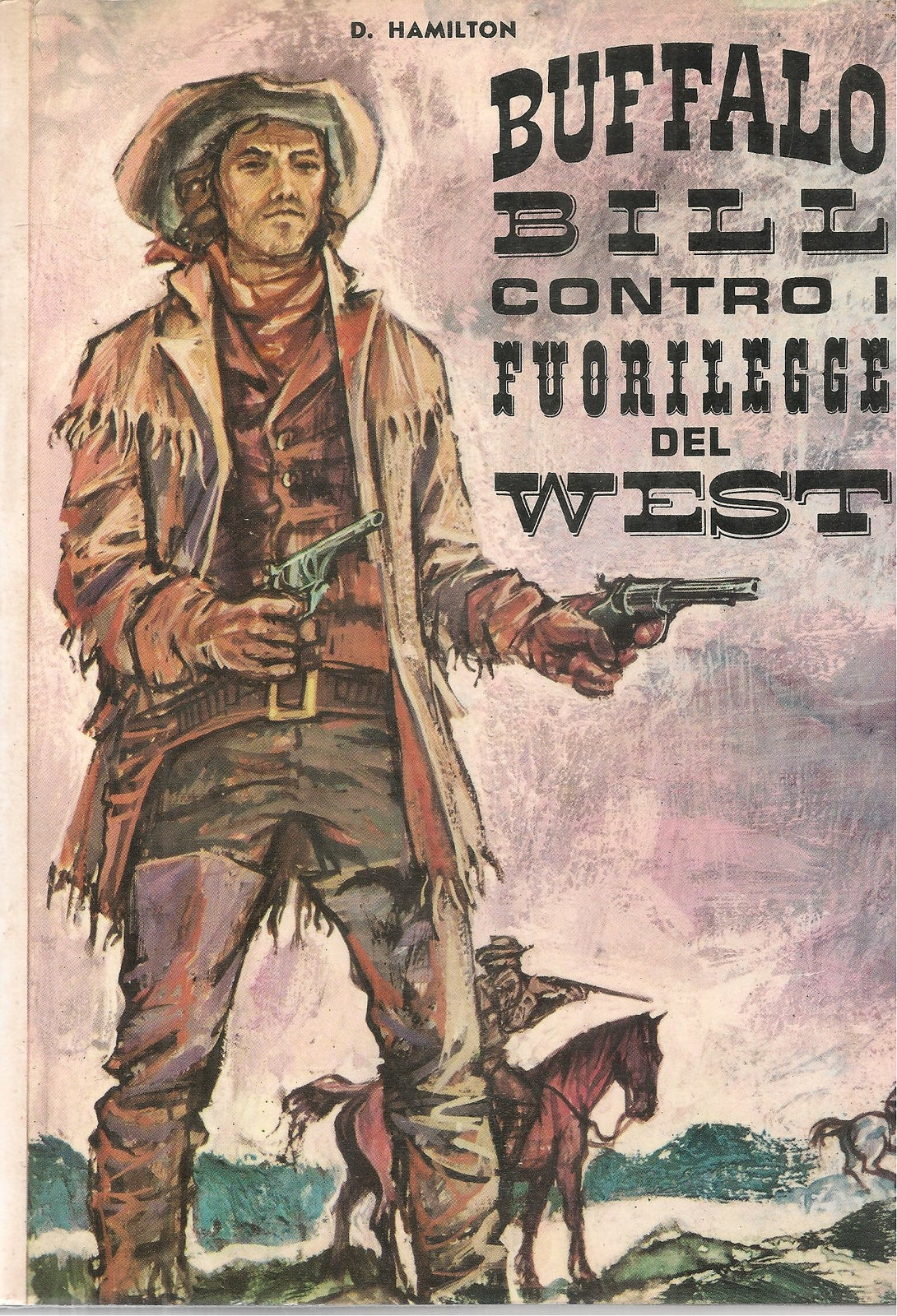 BUFFALO BILL CONTRO I FUORILEGGE DEL WEST - D. HAMILTON - CAPITOL 1965