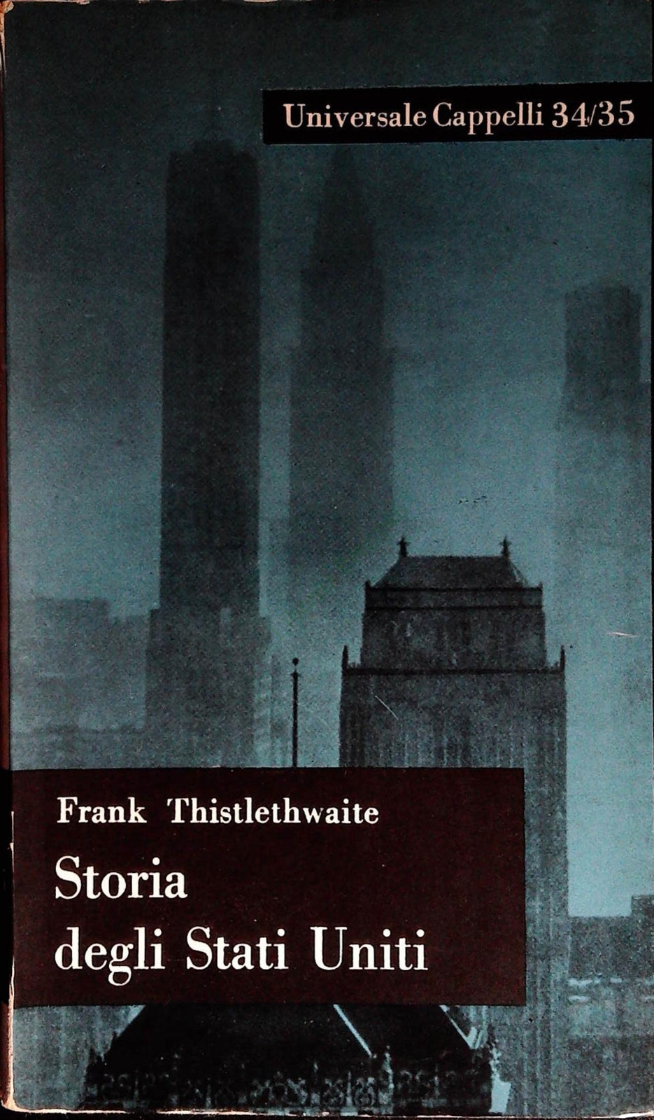STORIA DEGLI STATI UNITI - FRANK THISTLETHWAITE