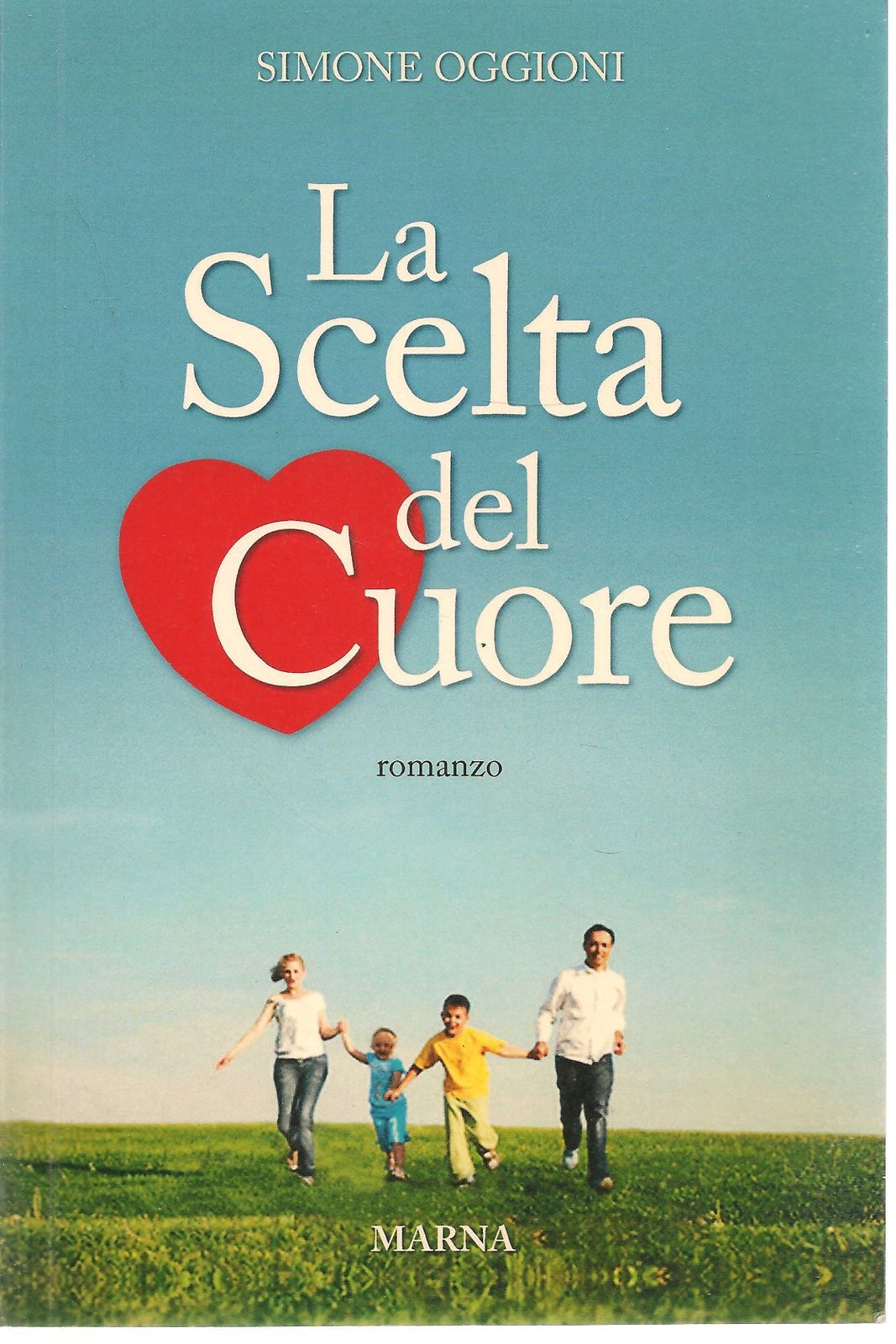 LA SCELTA DEL CUORE - SIMONE OGGIONI