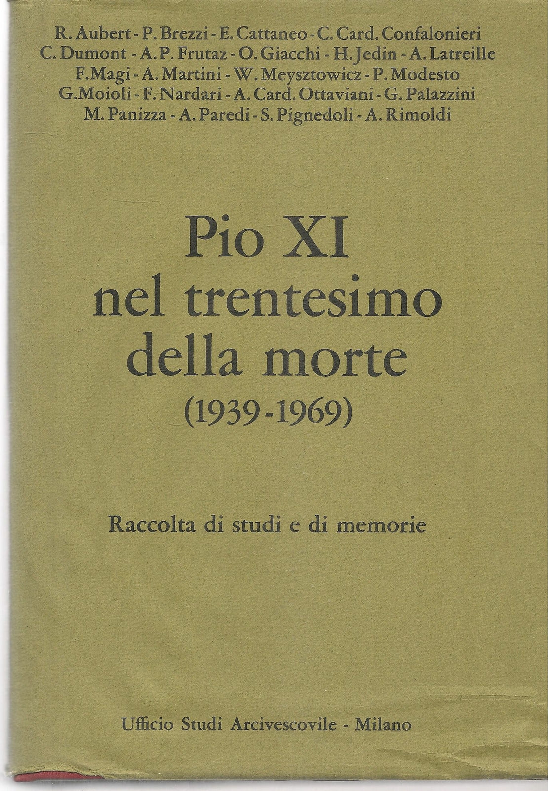 PIO XI NEL TRENTESIMO DELLA MORTE 1939-69