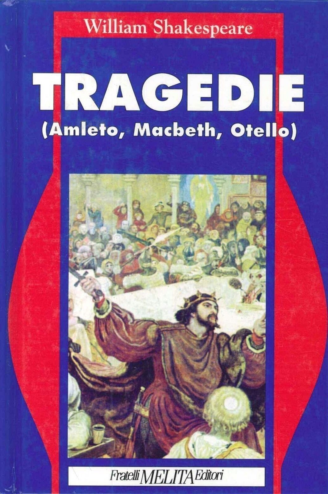 AMLETO - MACBETH - OTELLO - SHAKESPEARE
