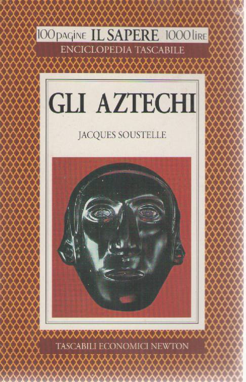 GLI AZTECHI - JACQUES SOUSTELLE