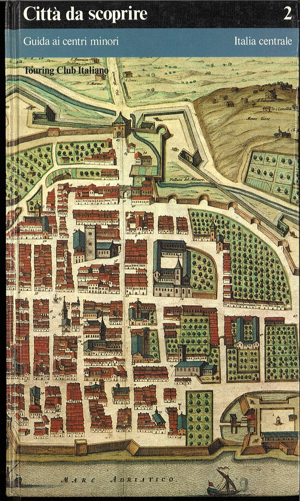 CITTA' DA SCOPRIRE - GUIDA AI CENTRI MINORI VOL. 2 - ITALIA CENTRALE
