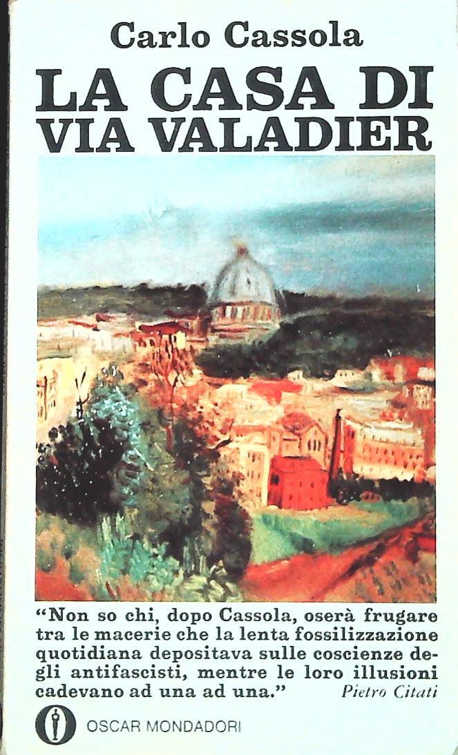 LA CASA DI VIA VALADIER - CARLO CASSOLA - MONDADORI 1974 - OUTLET DEL LIBRO