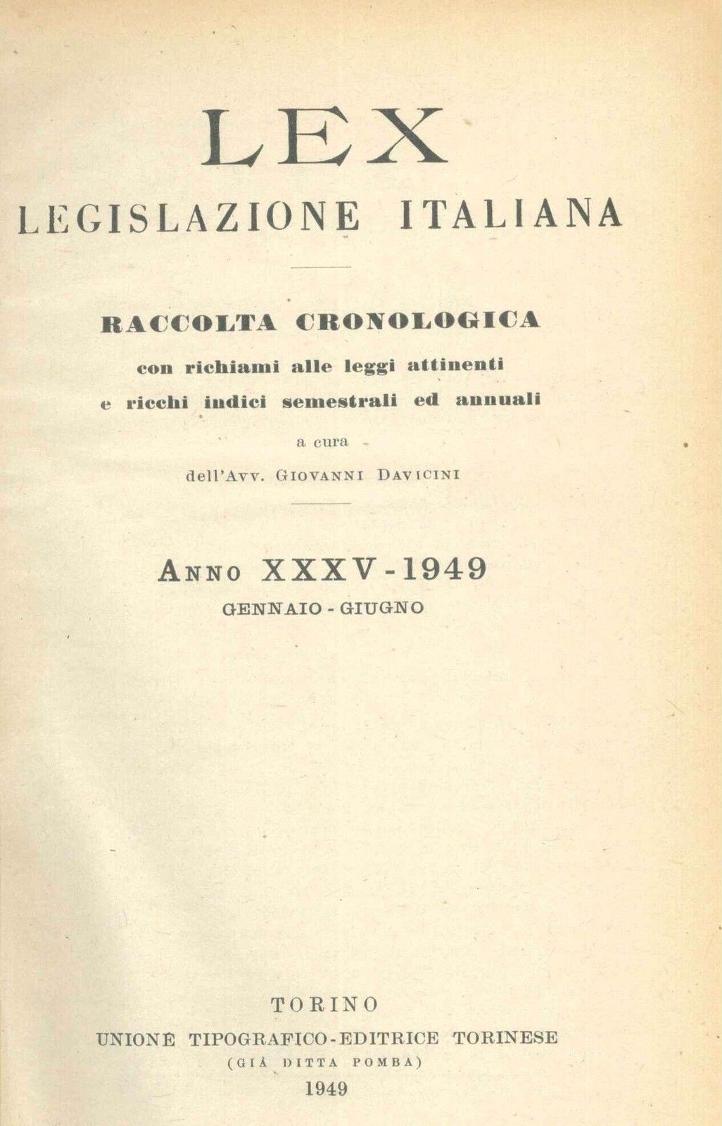 LEX - LEGISLAZIONE ITALIANA - 1949 - GENNAIO-GIUGNO