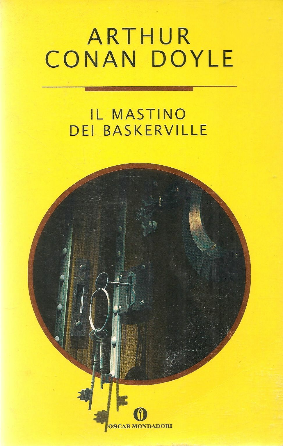 IL MASTINO DI BASKERVILLE - ARTHUR CONAN DOYLE - OSCAR MONDADORI 2001