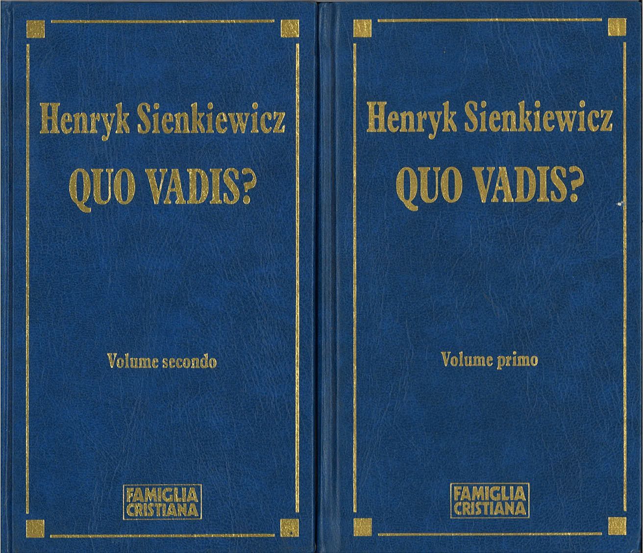 QUO VADIS? - HENRYK SIENKIEWICZ - FAMIGLIA CRISTIAN - 2 VOLUMI