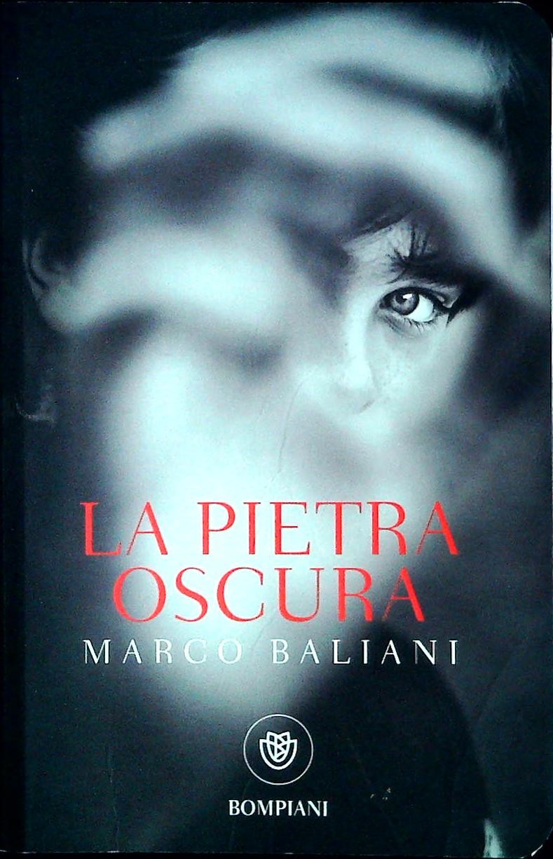 LA PIETRA OSCURA - MARCO BALIANI - BOMPIANI 2023 - OUTLET DEL LIBRO
