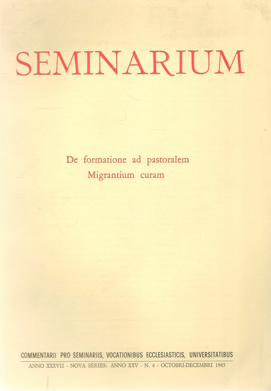 SEMINARIUM N. 4 - 1985 - DE FORMATIONE AD PASTORALEM MIGRANTIUM CURAM