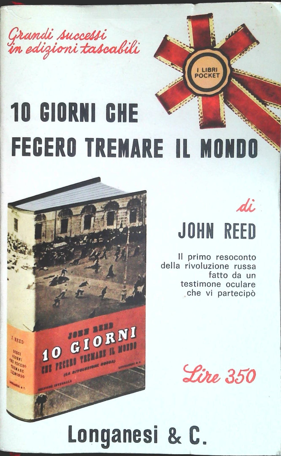 10 GIORNI CHE FECERO TREMARE IL MONDO - JOHN REED - LONGANESI 1966
