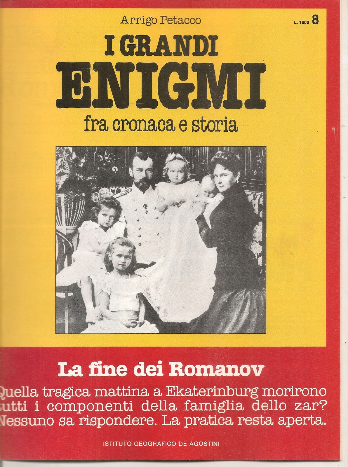 I GRANDI ENIGMI. FASCICOLO N. 8 - LA FINE DEI ROMANOV