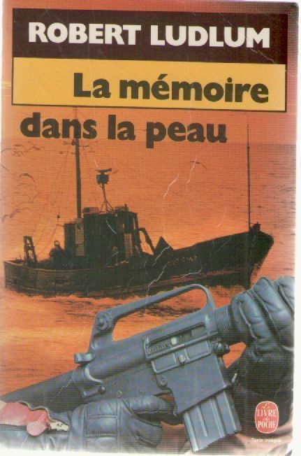 LA MEMOIRE DANS LA PEAU - ROBERT LUDLUM - FRENCH TEXT