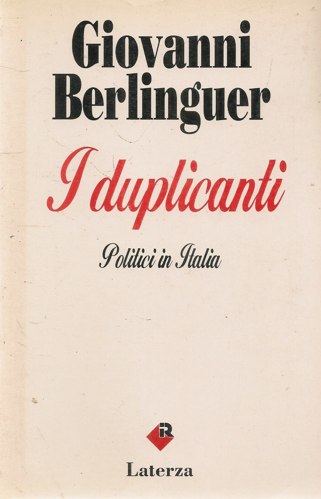 I DUPLICANTI. POLITICI IN ITALIA - GIOVANNI BERLINGUER
