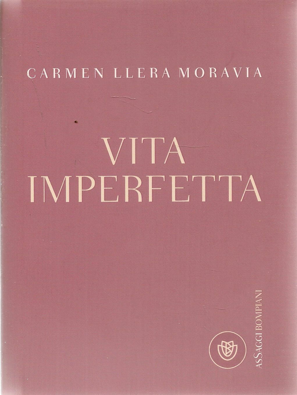 VITA IMPERFETTA - CARMEN LLEVA MORAVIA