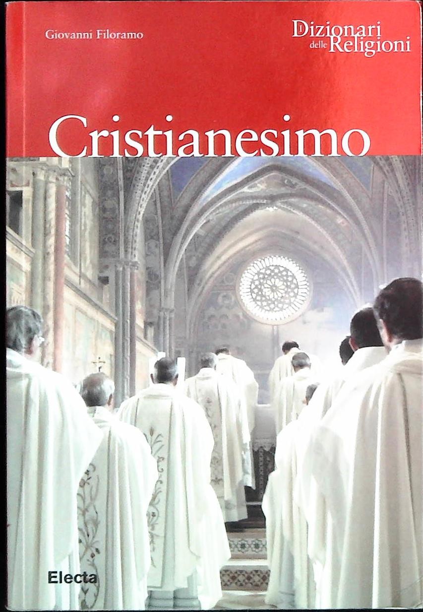 CRISTIANESIMO - GIOVANNI FILORAMO - DIZIONARIO DELLE RELIGIONI