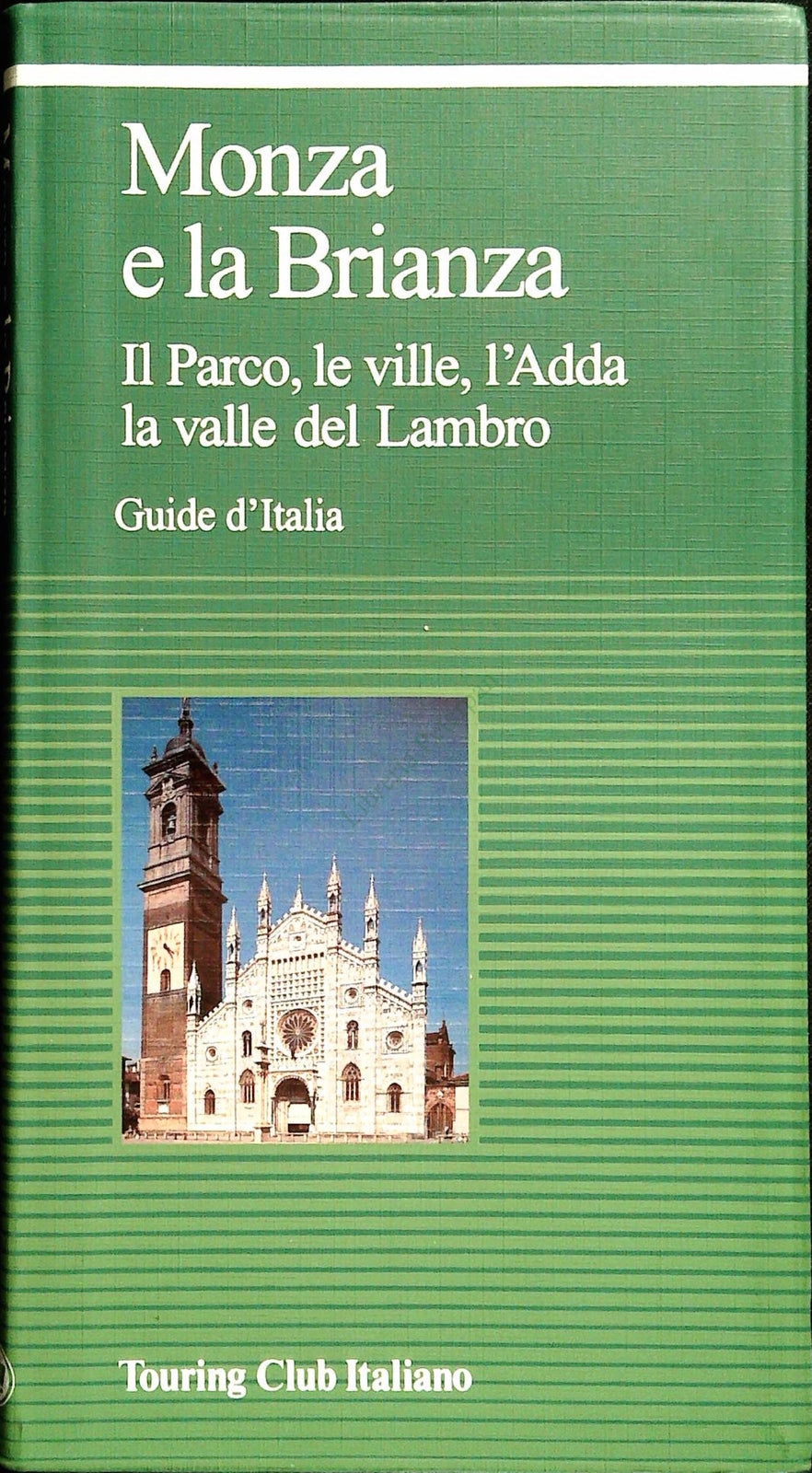 MONZA E LA BRIANZA - GUIDE D'ITALIA T.C.I.