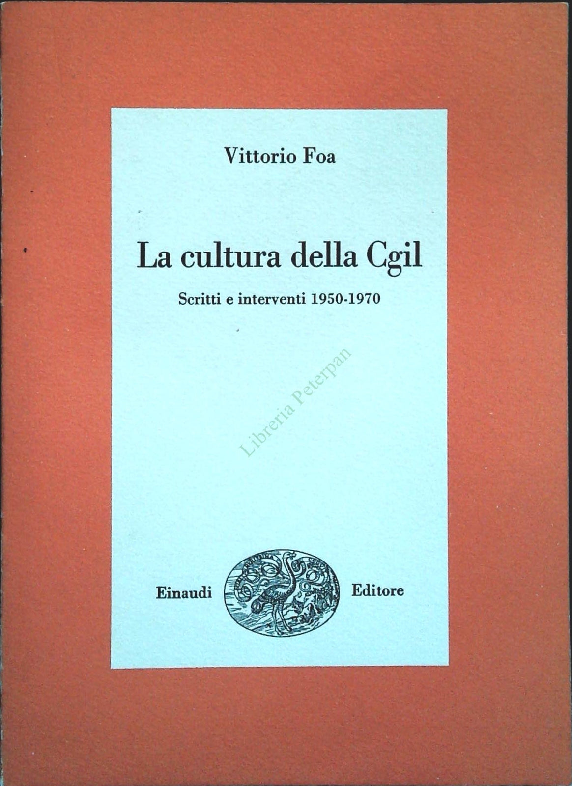 LA CULTURA DELLA CGIL - VITTORIO FOA