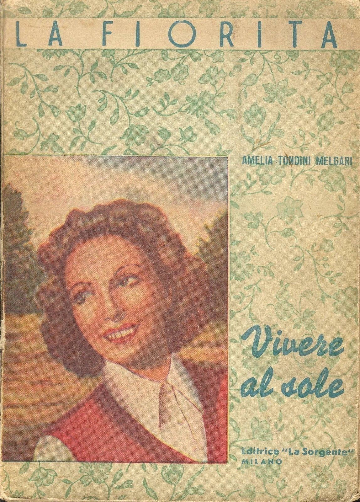 VIVERE AL SOLE - AMELIA TONDINI MELGARI