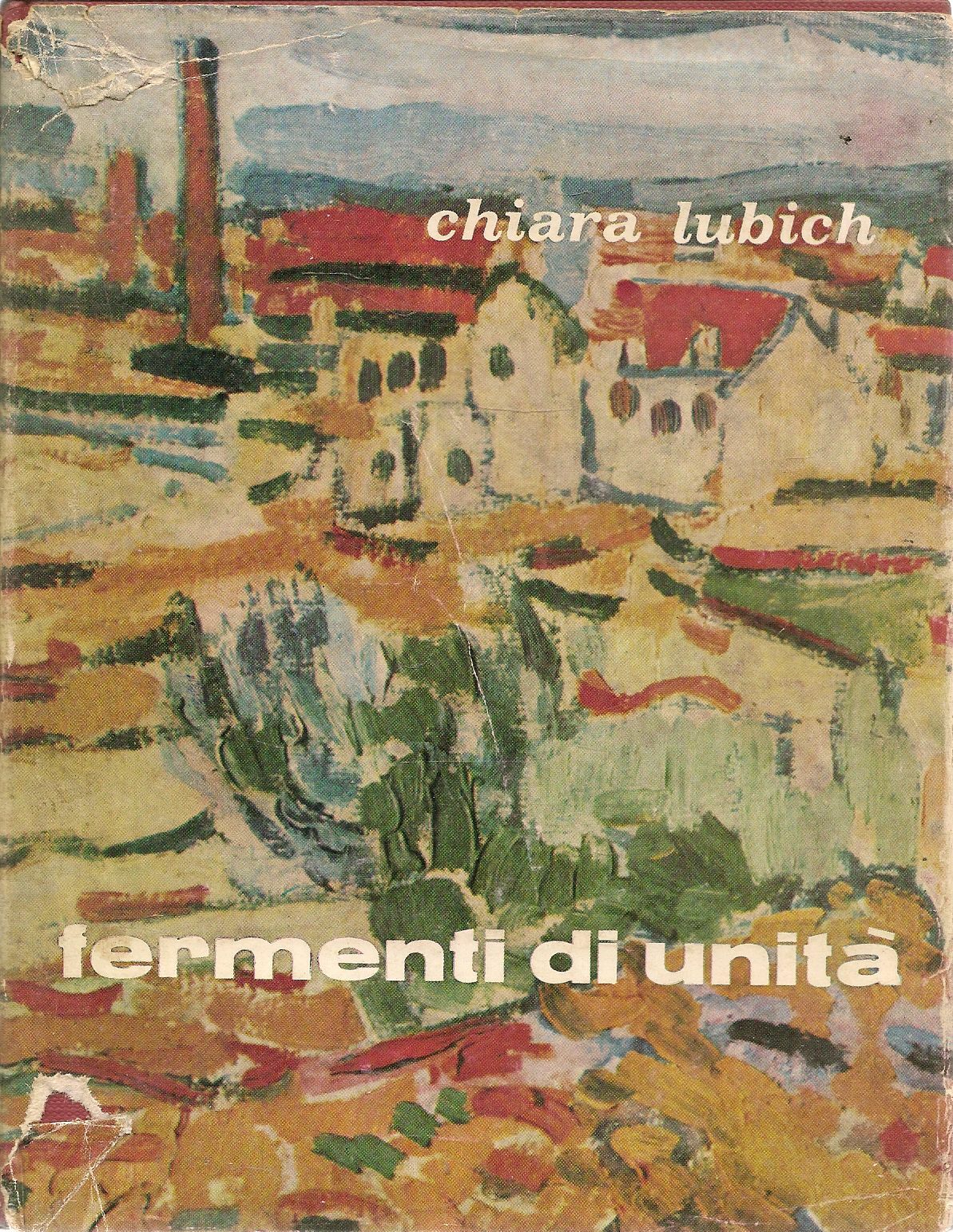 FERMENTI DI UNITA' LUBICH CHIARA CITTA' NUOVA EDITRICE 1963
