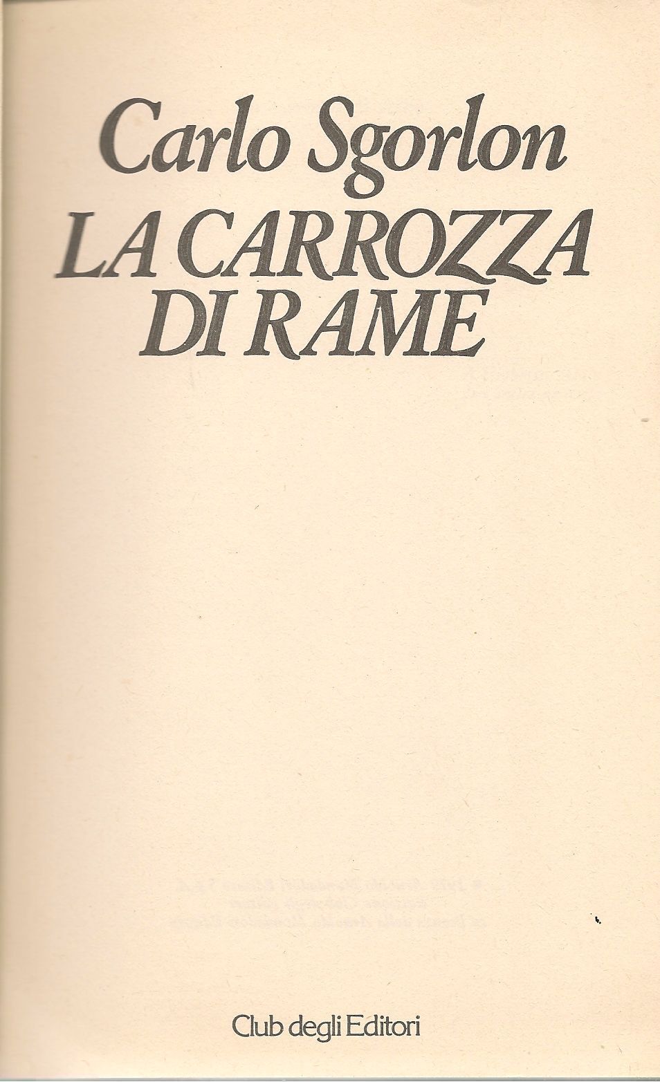 LA CARROZZA DI RAME - CARLO SGORLON - CDE 1979 - OUTLET DEL LIBRO