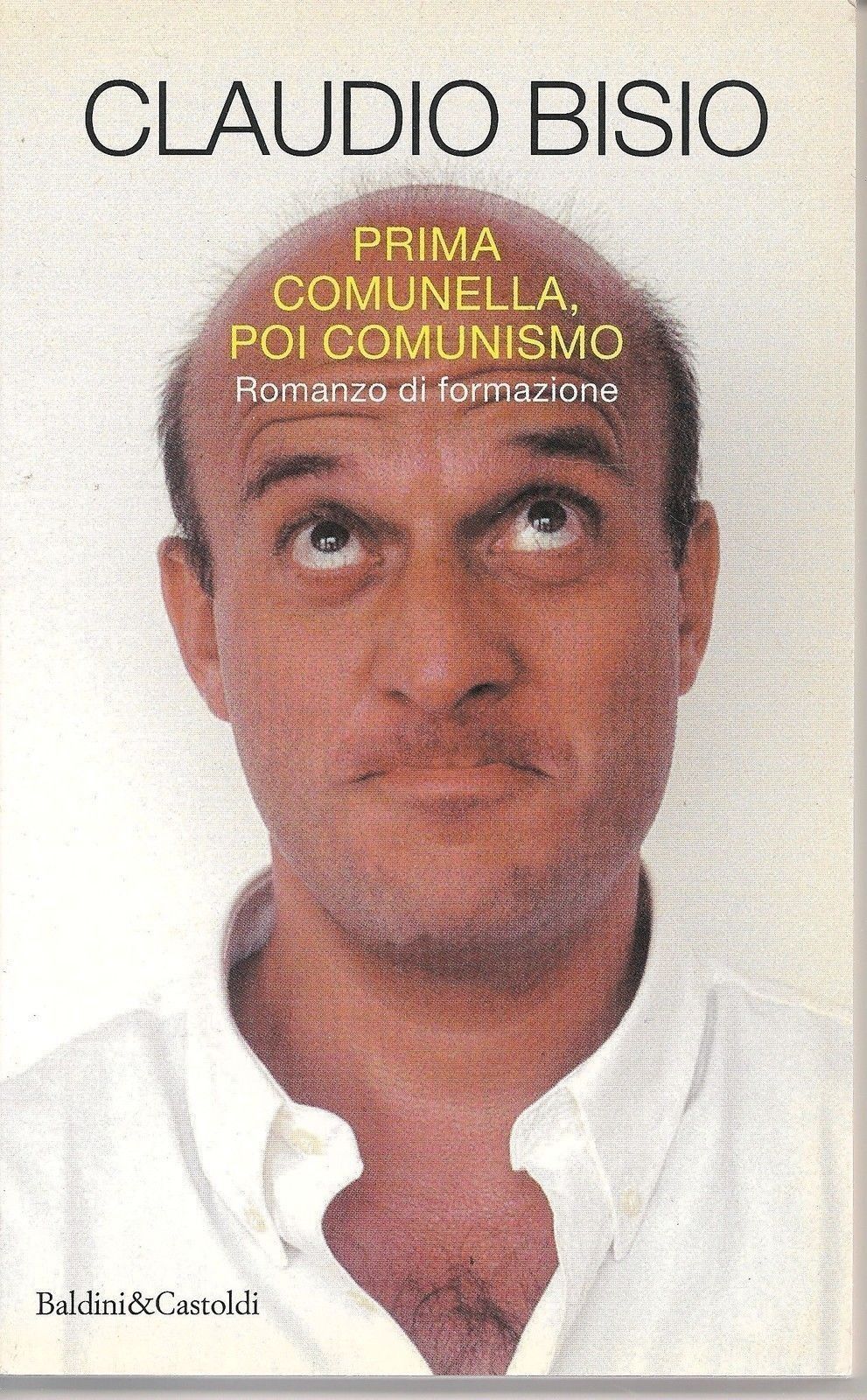 PRIMA COMUNELLA, POI COMUNISMO - CLAUDIO BISIO
