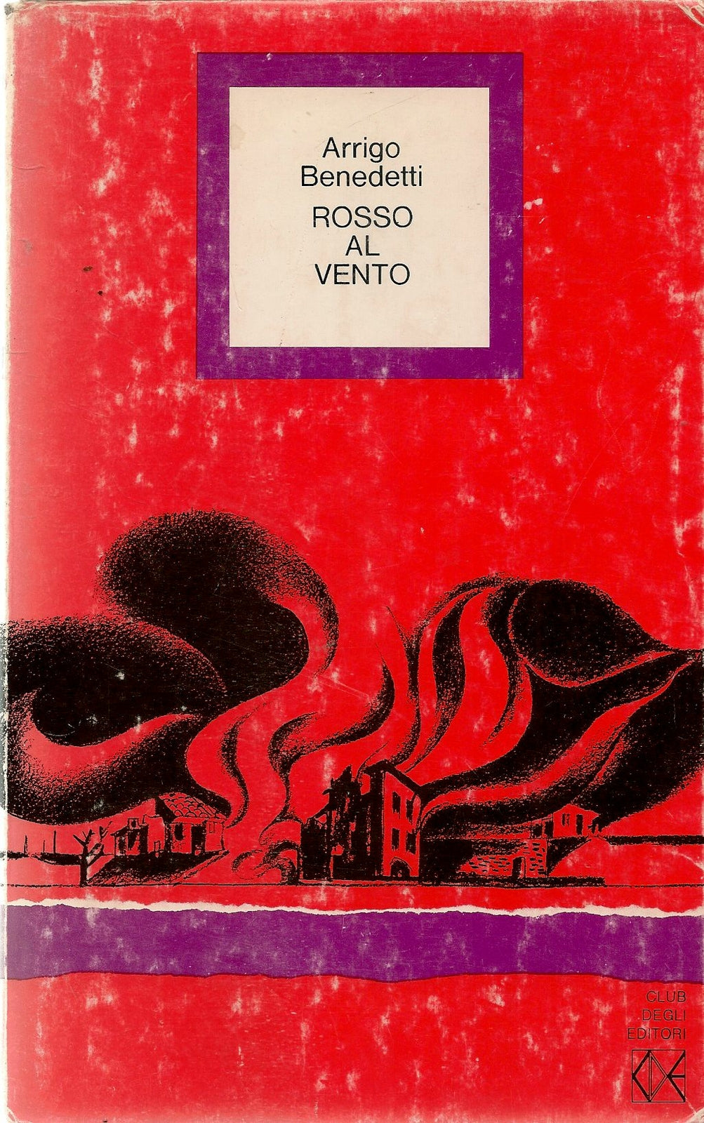 ROSSO AL VENTO - ARRIGO BENEDETTI - ED. CDE 1974