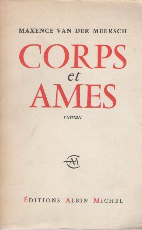 CORPS ET AMES - MAXENCE VAN DER MEERSCH (FRENCH TEXT)