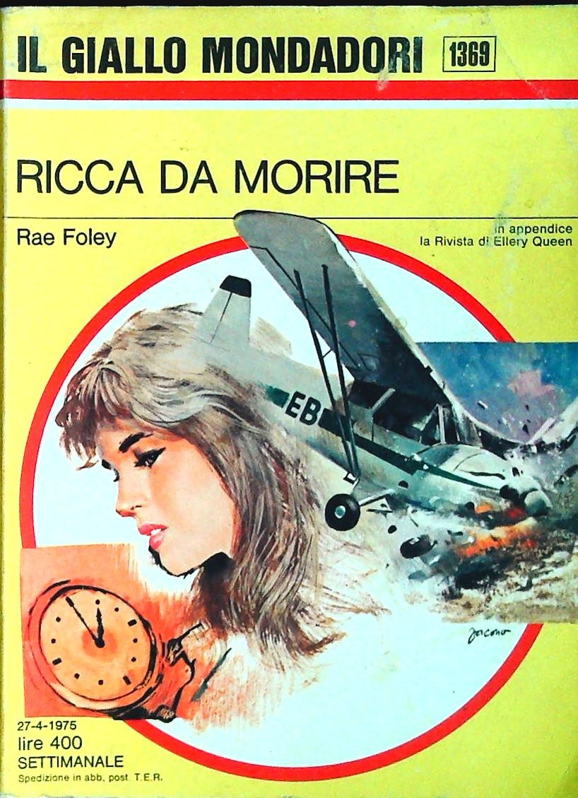 RICCA DA MORIRE - RAE FOLEY - GIALLO MONDADORI N. 1369