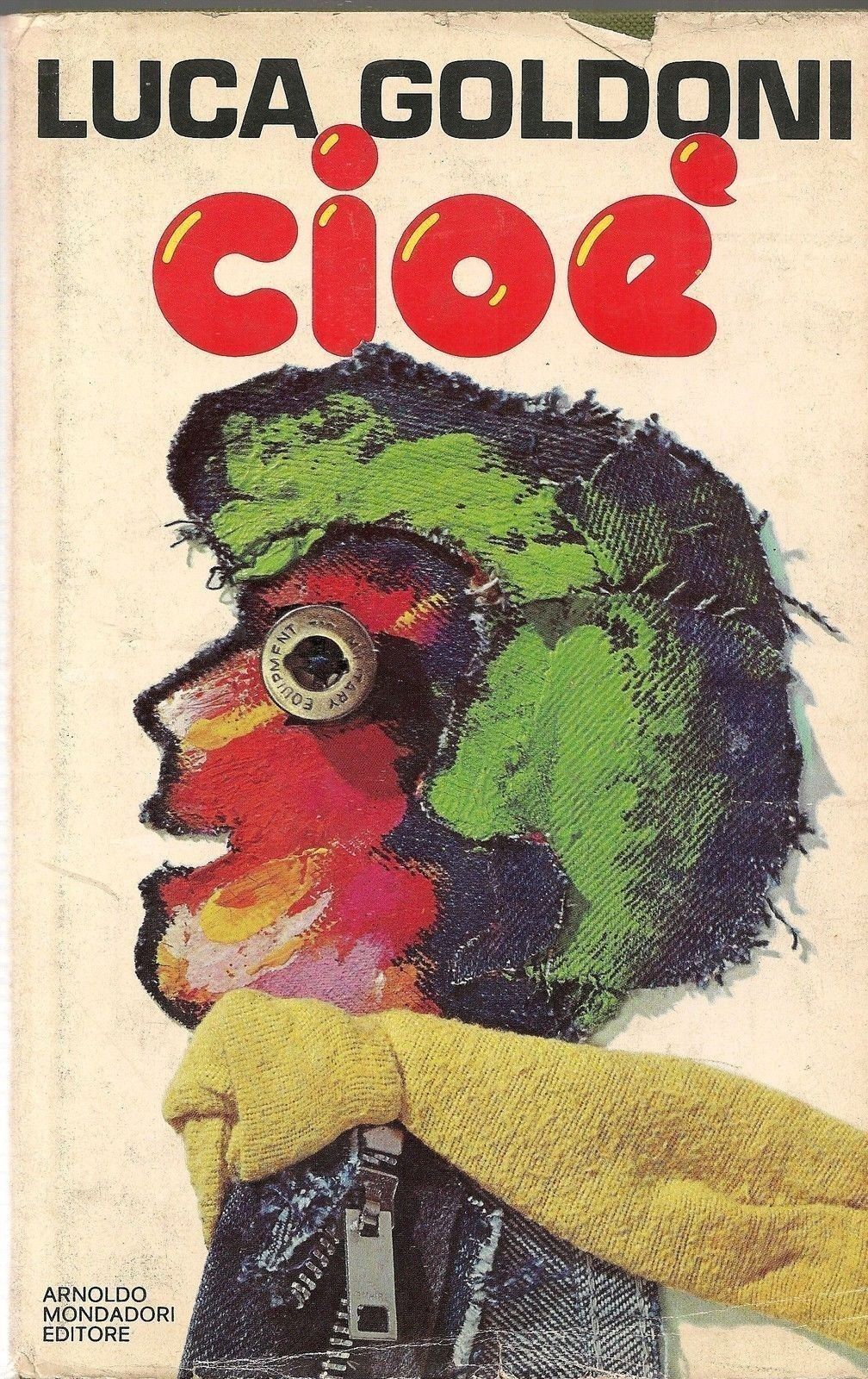 CIOE' - LUCA GOLDONI - MONDADORI 1977 - OUTLET DEL LIBRO