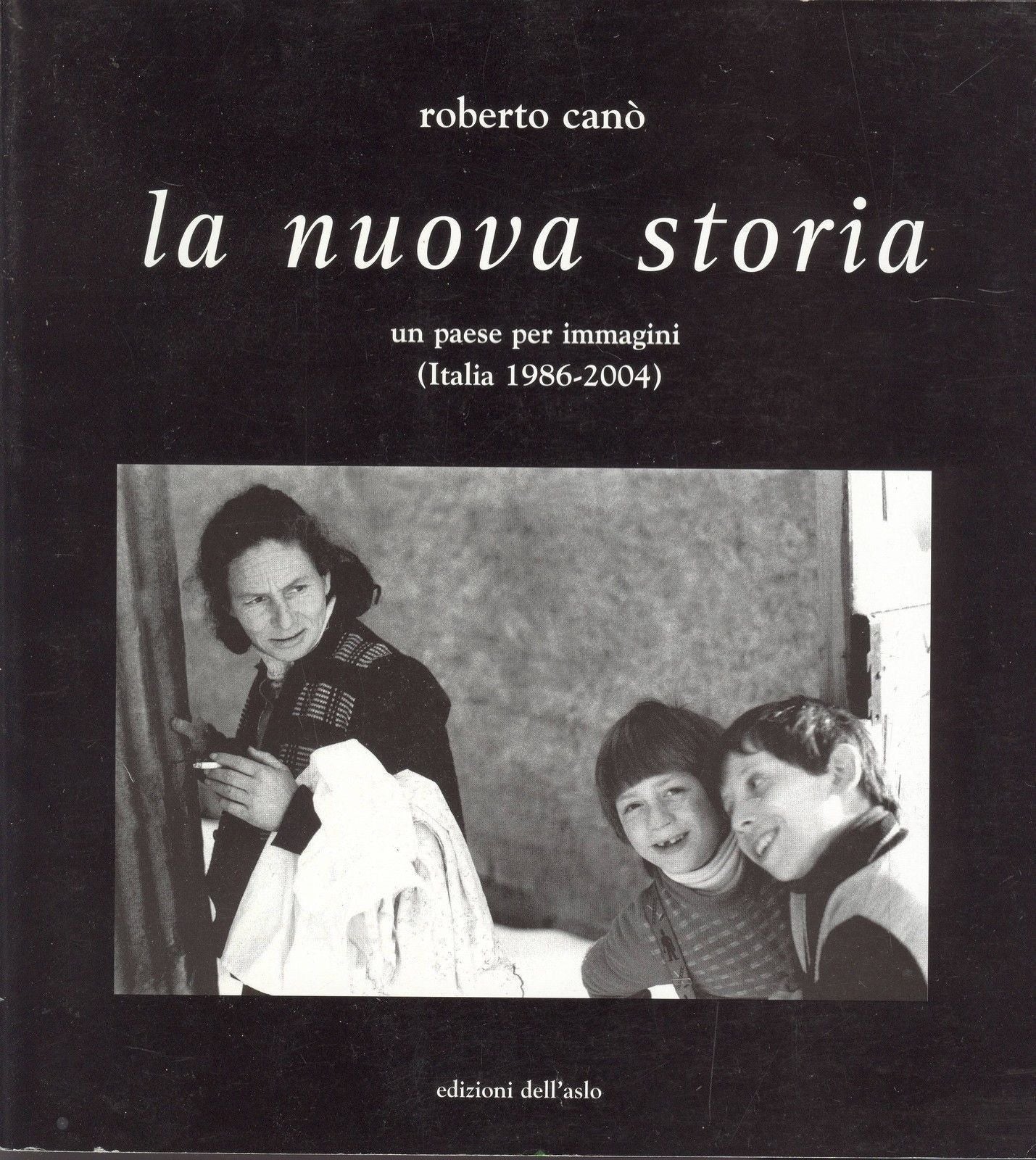 LA NUOVA STORIA UN PAESE PER IMAMGINI - ROBERTO CANO'
