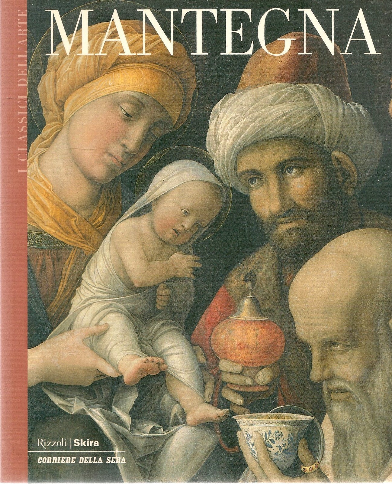 MANTEGNA - I CLASSICI DELL'ARTE - CORRIERE DELLA SERA-SKIRA 2004