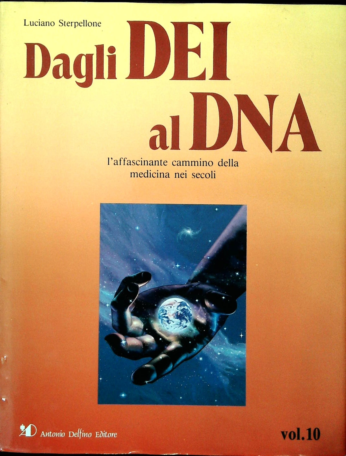 DAGLI DEI AL DNA -LUCIANO STERPELLONE - VOL. 10