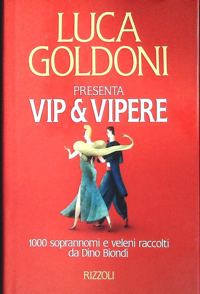 VIP E VIPERE - LUCA GOLDONI